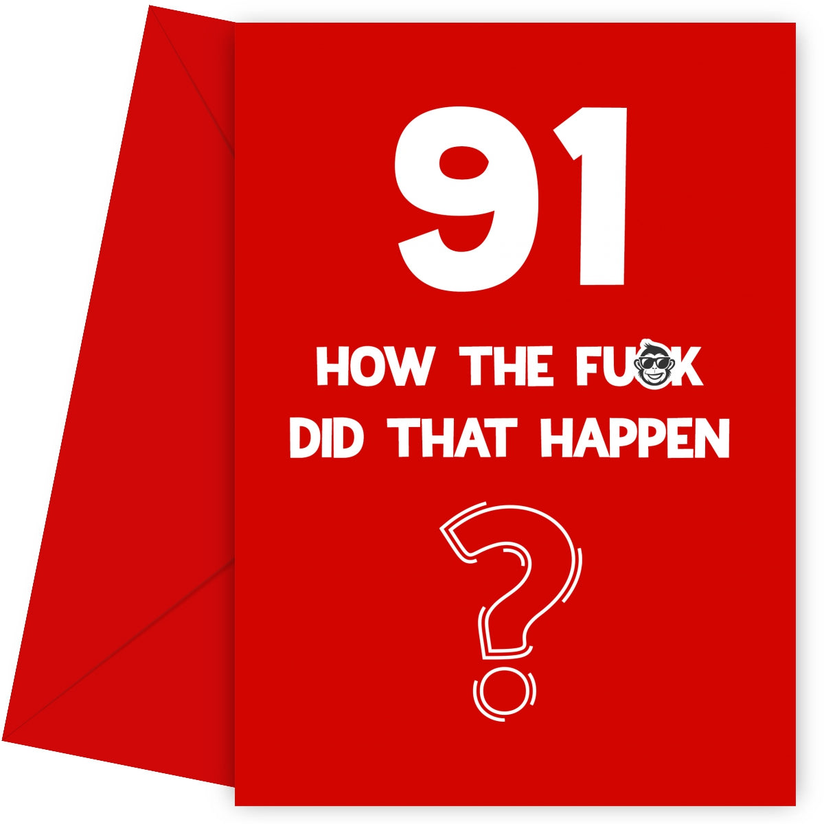 Funny 91st Birthday Card - How Did That Happen?