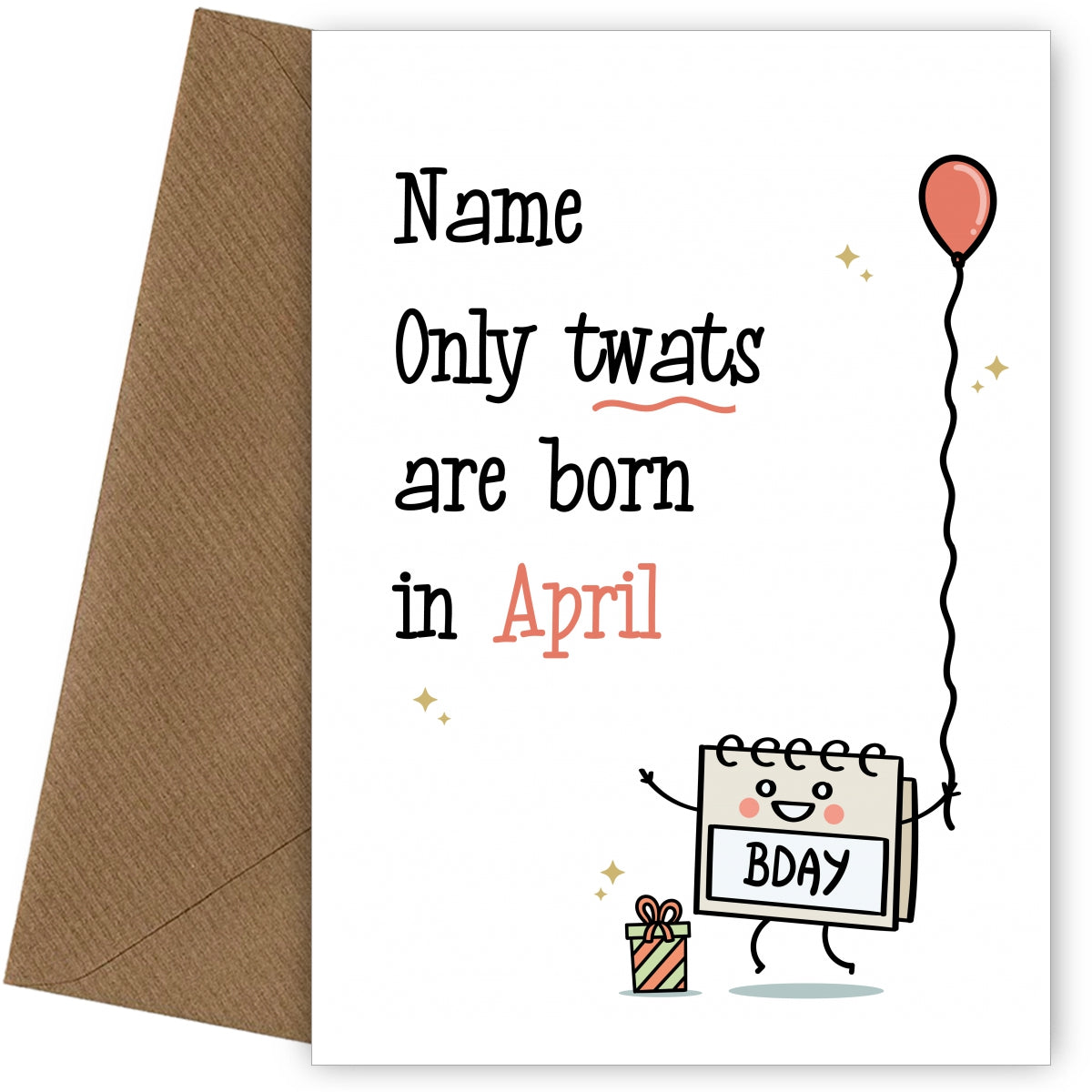 Only Tw@ts are Born in April Birthday Card for Him or Her