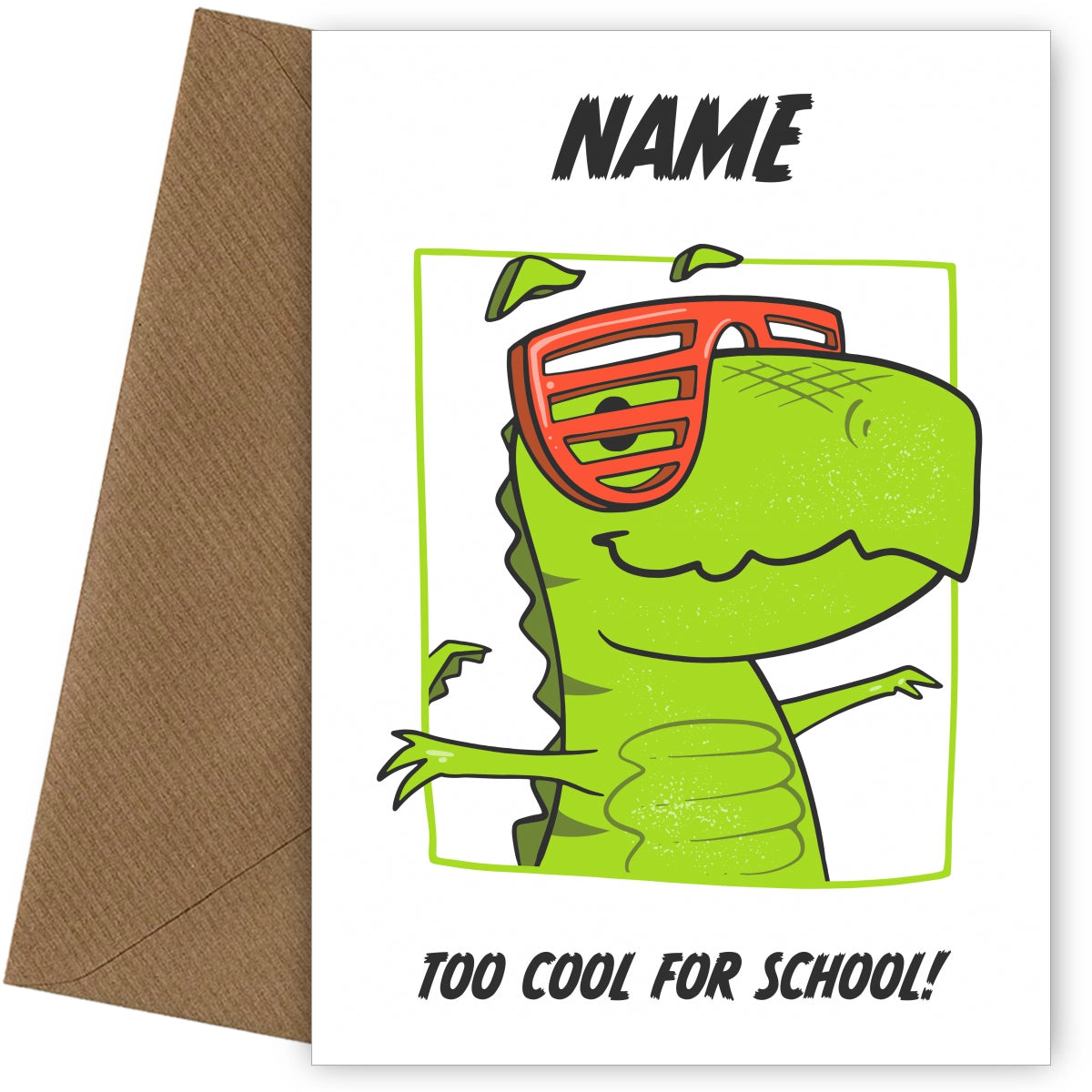 Dinosaur First Day at School Card - Too Cool for School - Juniors Nursery Card for Boys