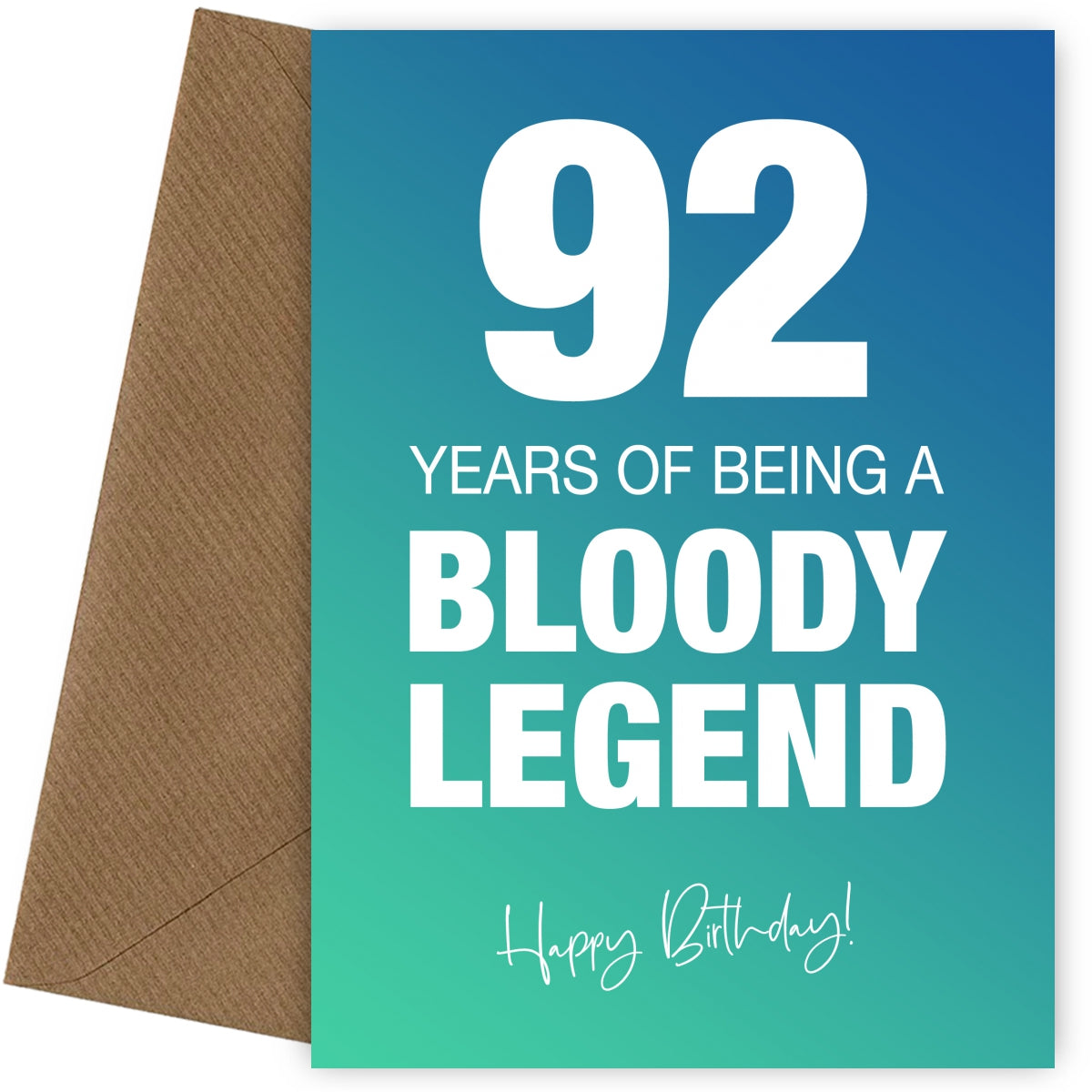Funny 92nd Birthday Cards for Men & Women - Bloody Legend - Joke Happy Birthday Card