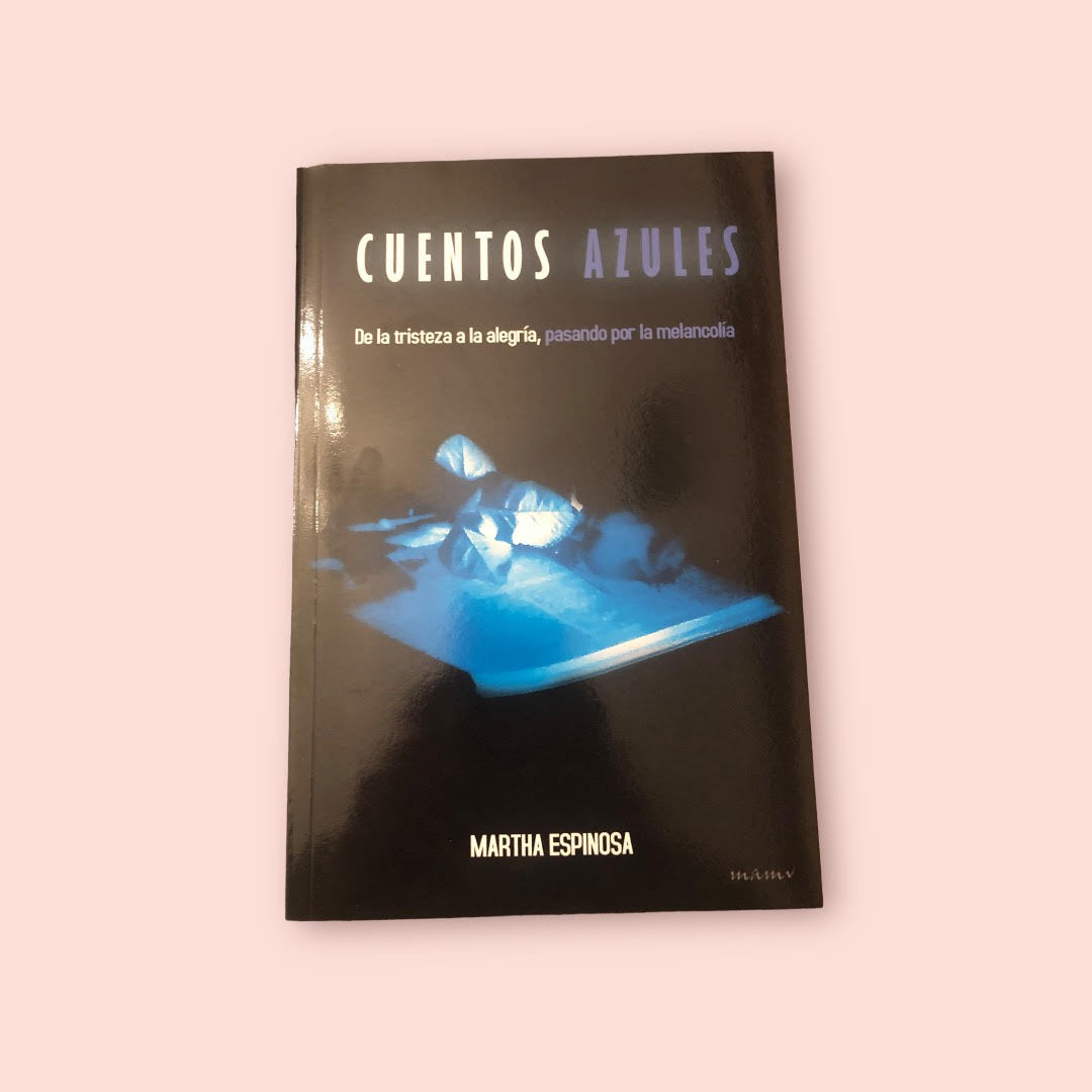 Cuentos Azules por Martha Espinoza Ruiz – The Untold Story Bookstore and  Cafe LLC