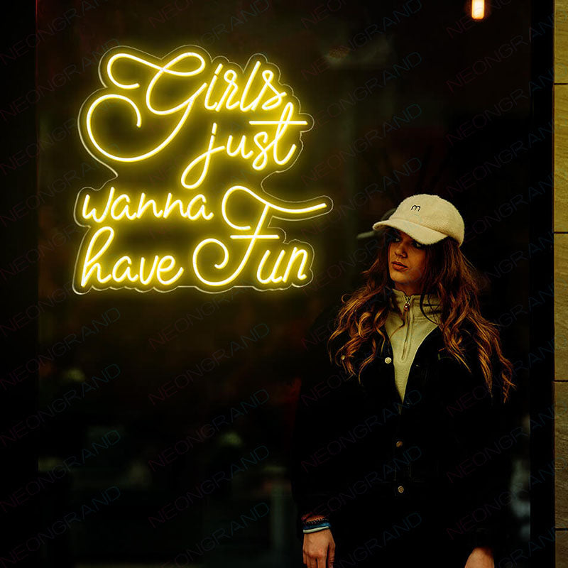 Girls just wanna have fun neon sign 