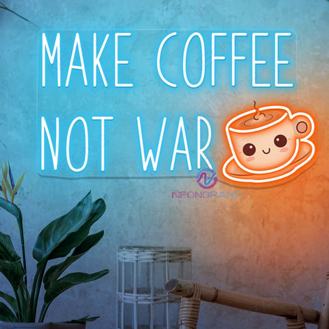 Make Coffee Not War Neon Sign Cafe Led Light