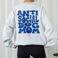 Anti Social Dog Mom - Sweatshirt