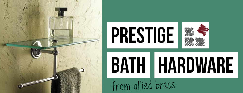 Prestige Brass Bath Hardware