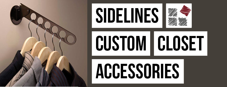 Sidelines Custom Closet Accessories