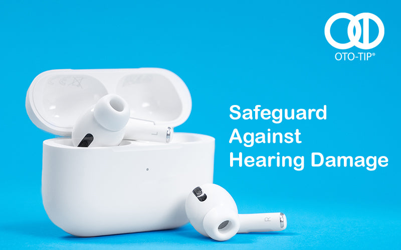 Safeguard Against Hearing Damage - headphones and healthier ears from Oto-Tip