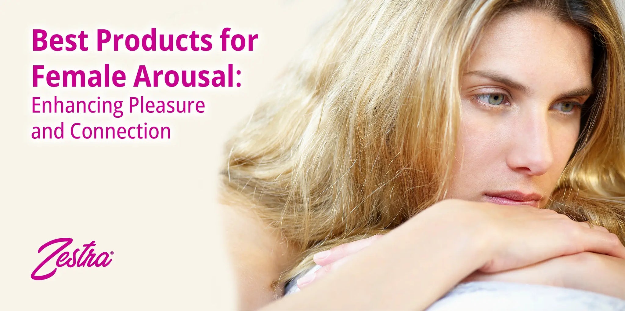 Best Products for
Female Arousal:
Enhancing Pleasure
and Connection