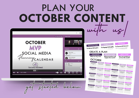 How to plan your social media content for October to get more engagement and sales using social media the right way with Socially Inclined