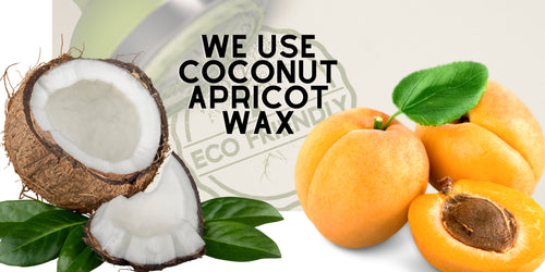 WE USE COCONUT APRICOT WAX