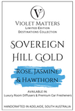 Sovereign Hill Gold - Rose, Jasmine & Hawthorn