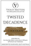 Twisted Decadence - Chocolate