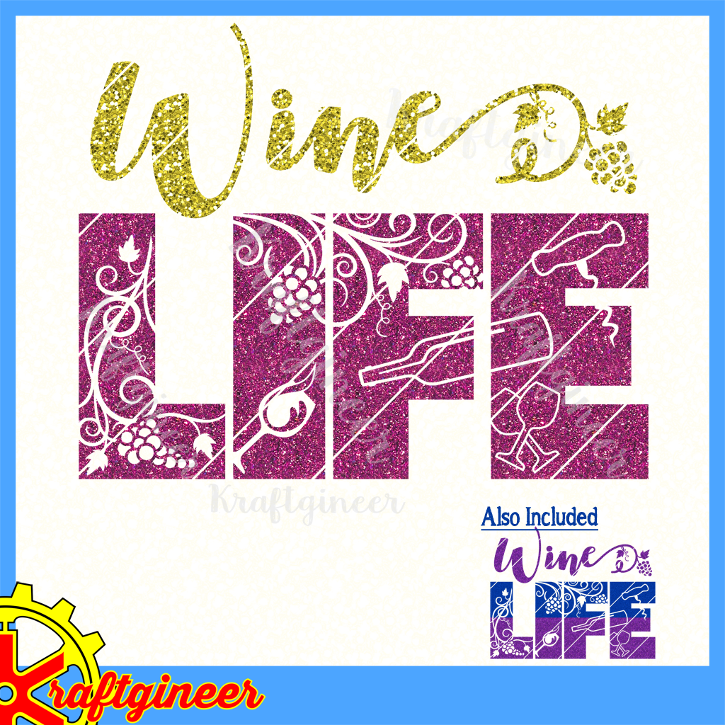 Free Free Wine Life Svg 289 SVG PNG EPS DXF File