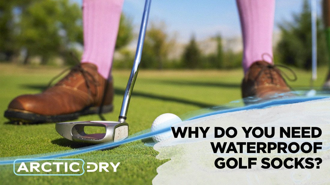 why-do-you-need-waterproof-golf-socks