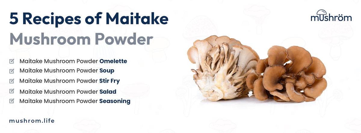5 Recipes of Maitake Mushroom Powder