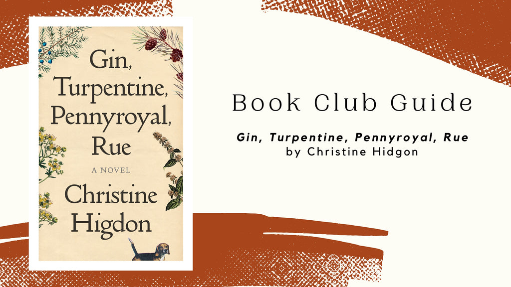 Book Club Guide for Gin, Turpentine, Pennyroyal, Rue by Christine Hidgon