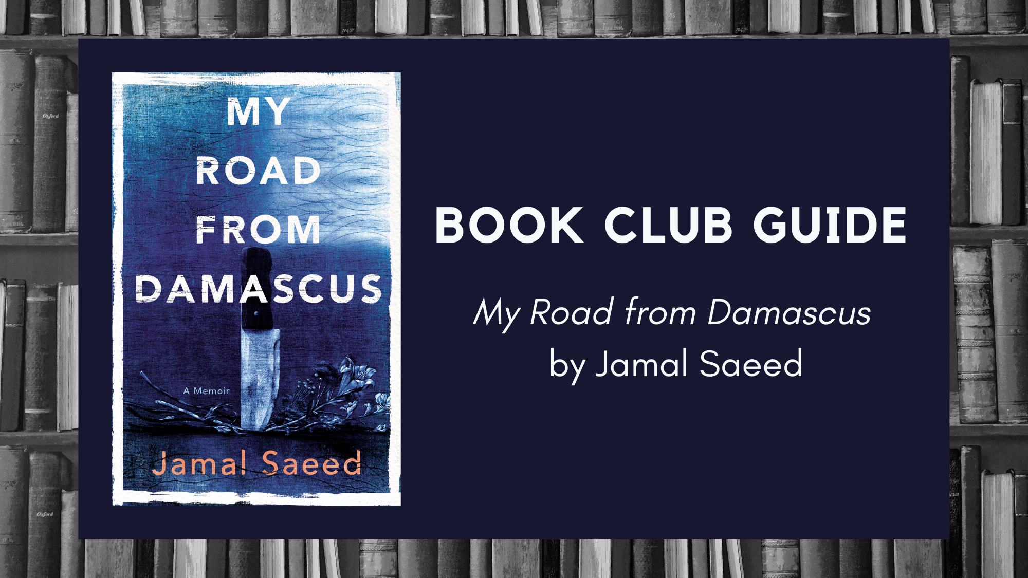 Book Club Guide: My Road from Damascus by Jamal Saeed