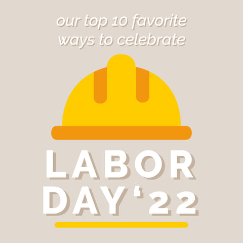 best-ways-to-celebrate-labor-day-2022