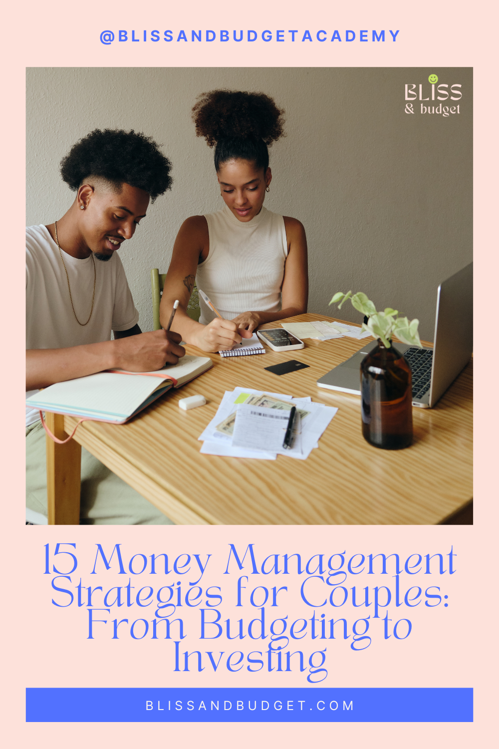 15 Money Management Strategies for Couples: From Budgeting to Investing