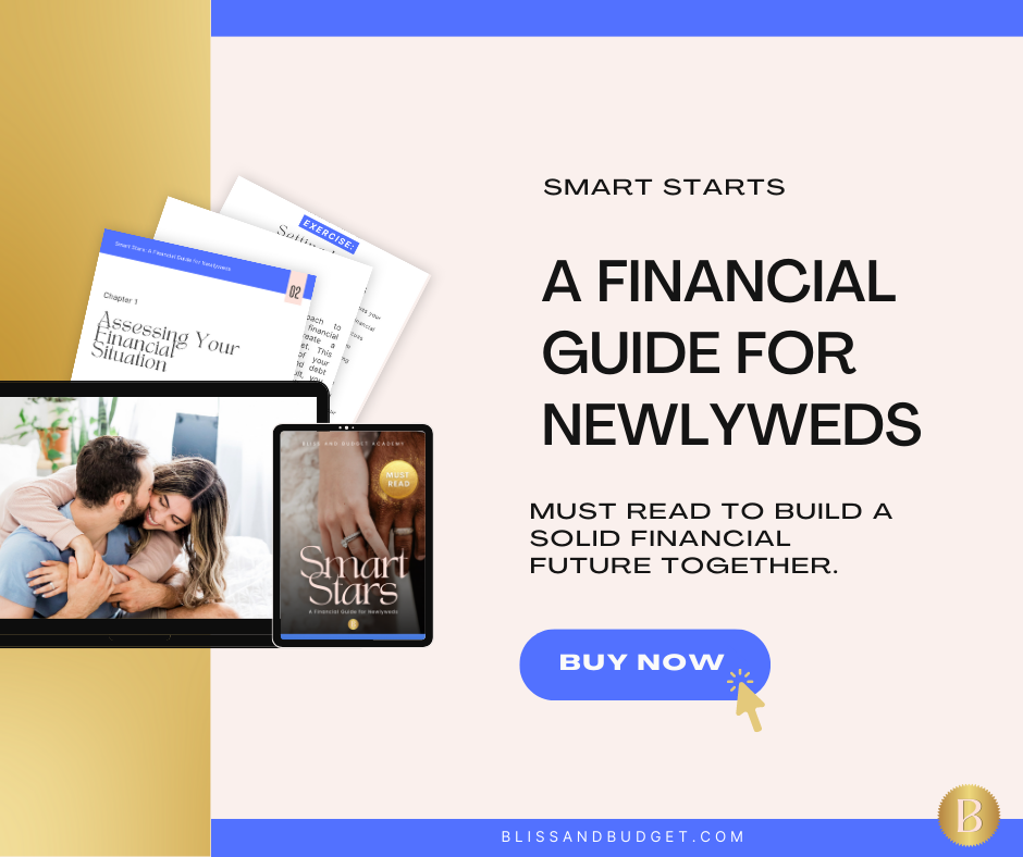 BLISS AND BUDGET  Smart Starts: A Financial Guide for Newlyweds