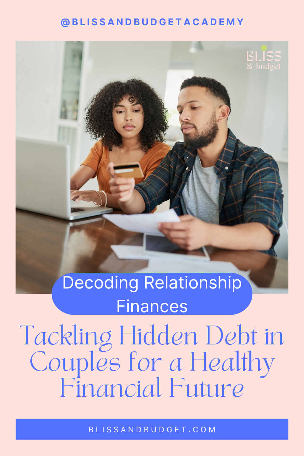 Bliss and Budget Decoding Relationship Finances Tackling Hidden Debt in Couples for a Healthy Financial Future