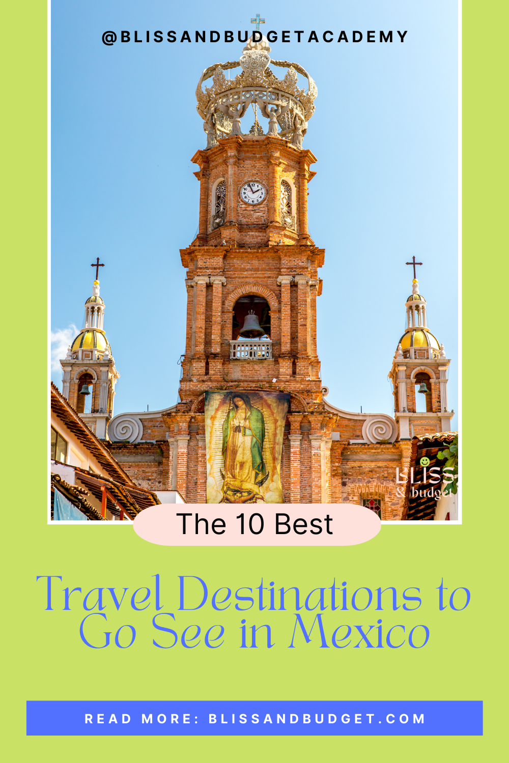 The 10 Best Travel Destinations to Go See in Mexico