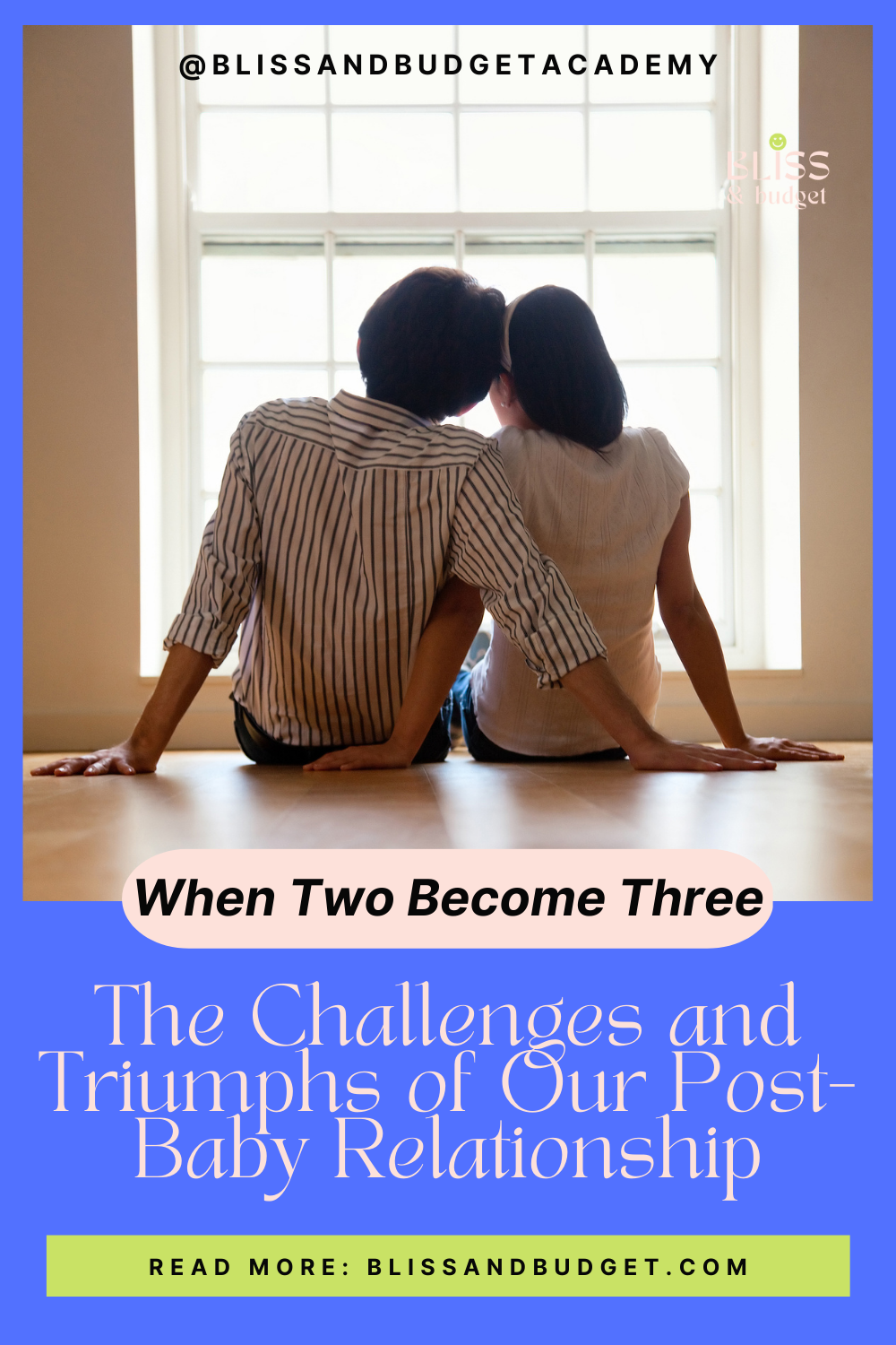 When Two Become Three: The Challenges and Triumphs of Our Post-Baby Relationship