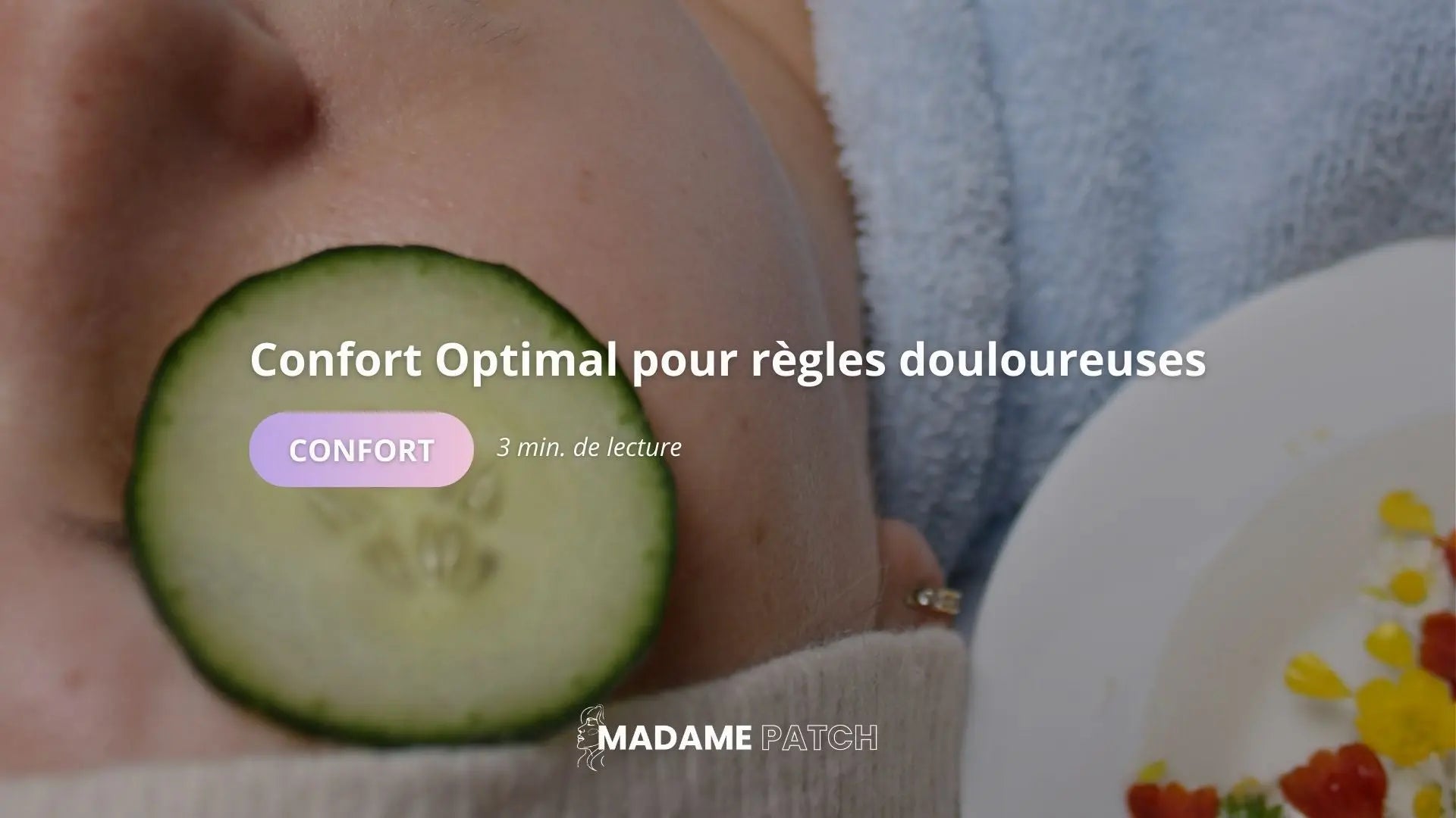 Gérer-les-Règles-Douloureuses-Conseils-pour-un-Confort-Optimal Madame Patch