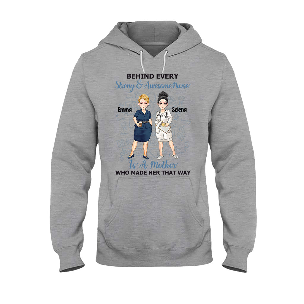 Behind Every Strong Nurse - Personalized Mother's Day Nurse T-shirt and Hoodie