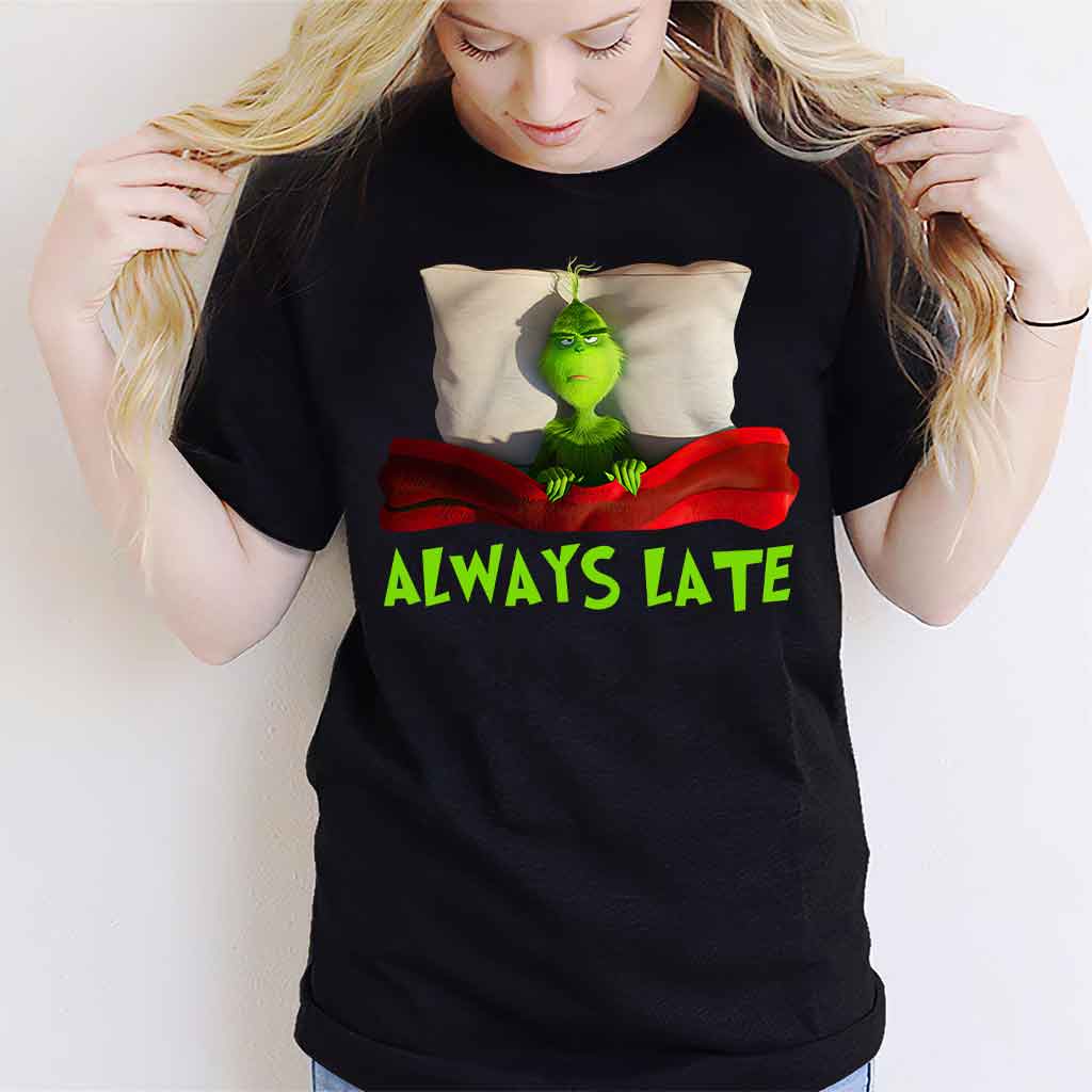 Always Late - T-shirt and Hoodie 1118