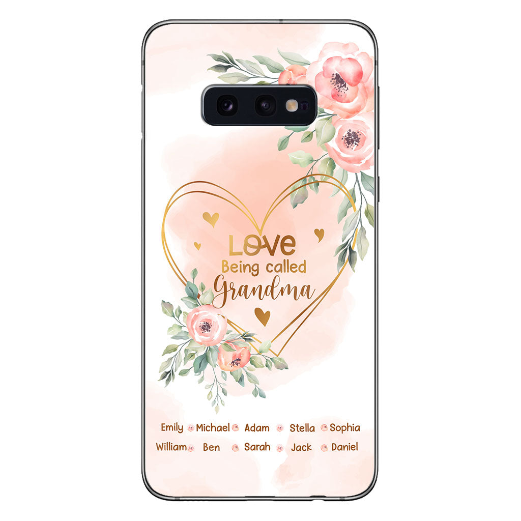 Love Being Called Grandma - Personalized Grandma Phone Case