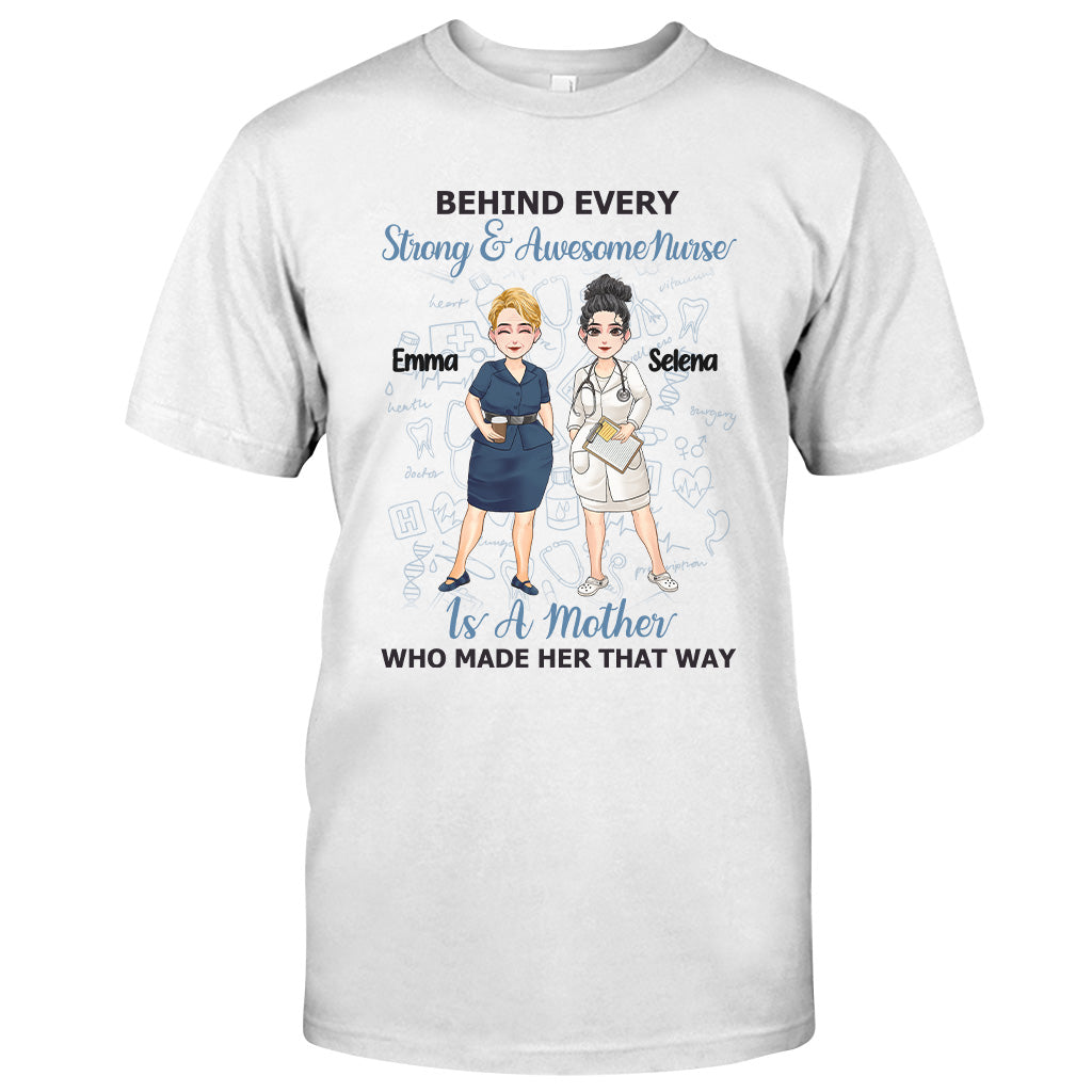 Behind Every Strong Nurse - Personalized Mother's Day Nurse T-shirt and Hoodie