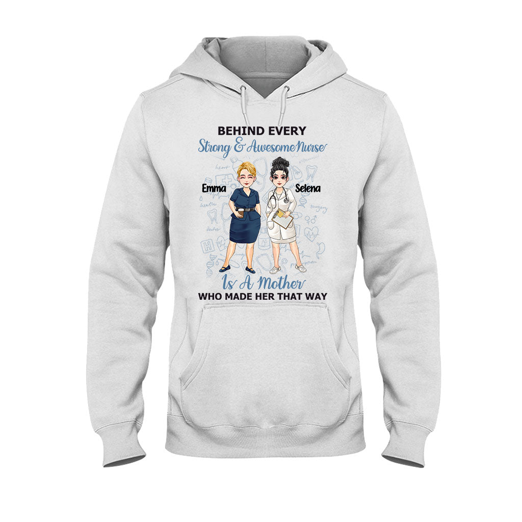 Behind Every Strong Nurse - Personalized Mother's Day Nurse T-shirt and Hoodie
