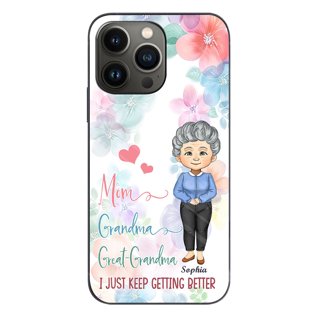 I Just Keep Getting Better - Personalized Grandma Phone Case