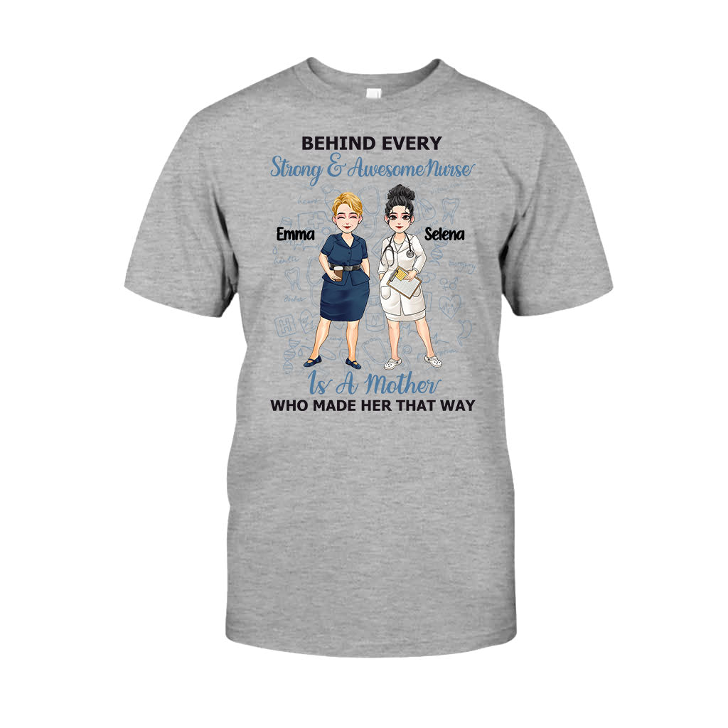 Behind Every Strong Nurse - Personalized Mother's Day Nurse T-shirt and Hoodie