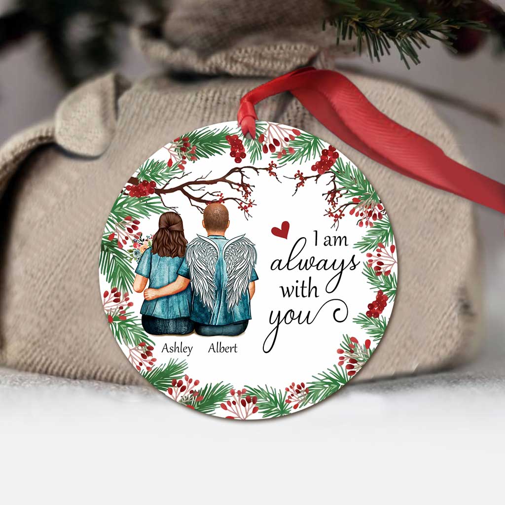 I Am Always With You - Personalized Christmas Memorial Ornament (Printed On Both Sides)