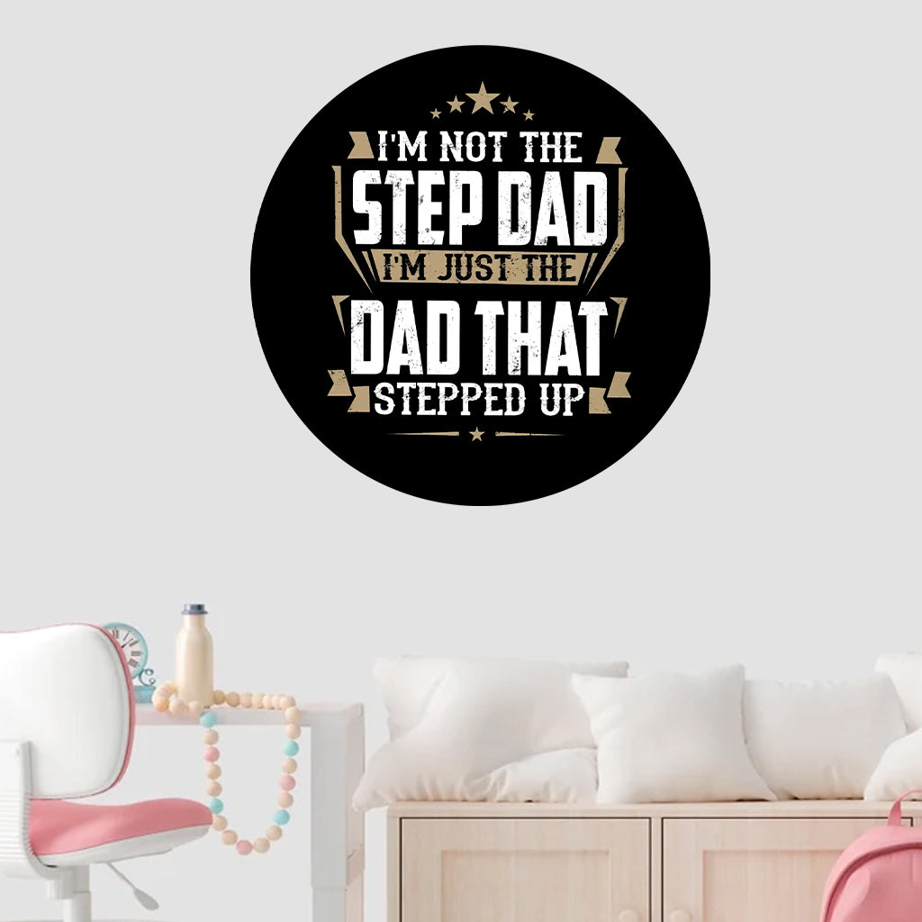 The Dad That Stepped Up - Father Decal Full