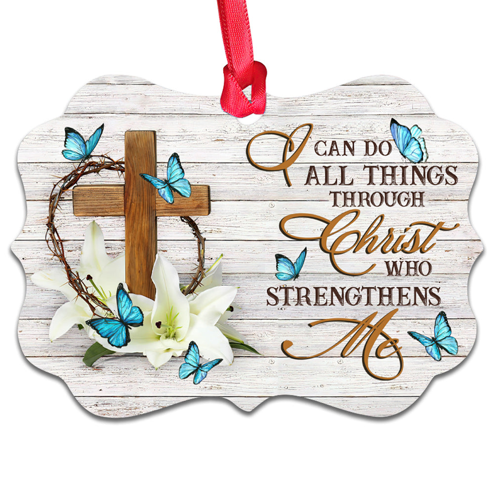 I Can Do All Things Through Christ - Christian Ornament (Printed On Both Sides) 1122