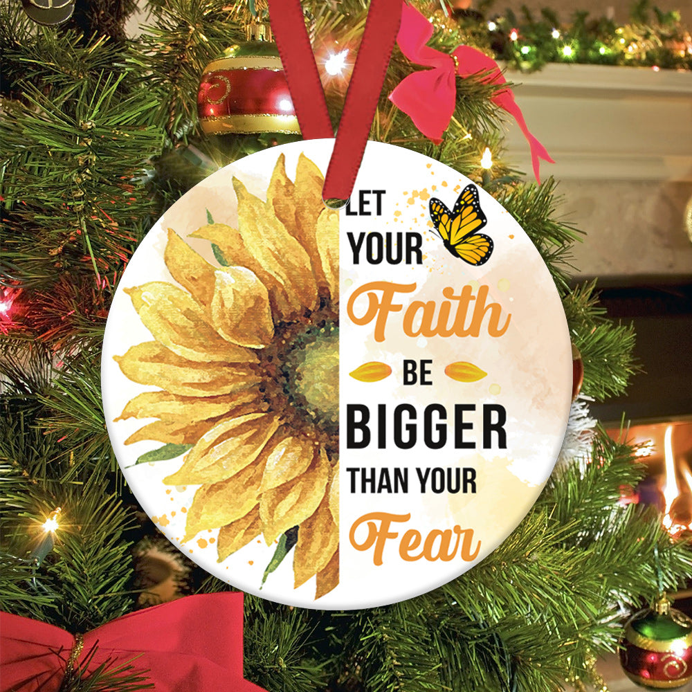 Sunflower Faith Bigger Than Fear Sunflower - Christian Ornament (Printed On Both Sides) 1122