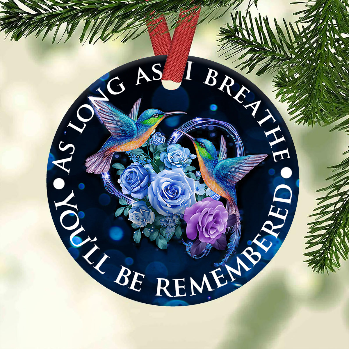 Hummingbird Memorial As Long As I Breathe Memorial - Round Aluminium Ornament (Printed On Both Sides) 1122