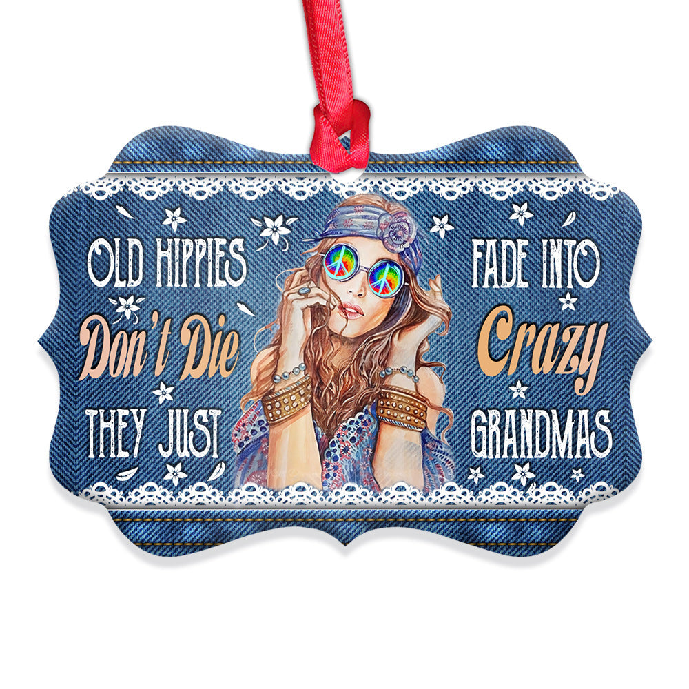 Hippie Old Hippies Dont Die They Just Fade Into Crazy Grandmas Hippie - Medallion Aluminium Ornament (Printed On Both Sides) 1122