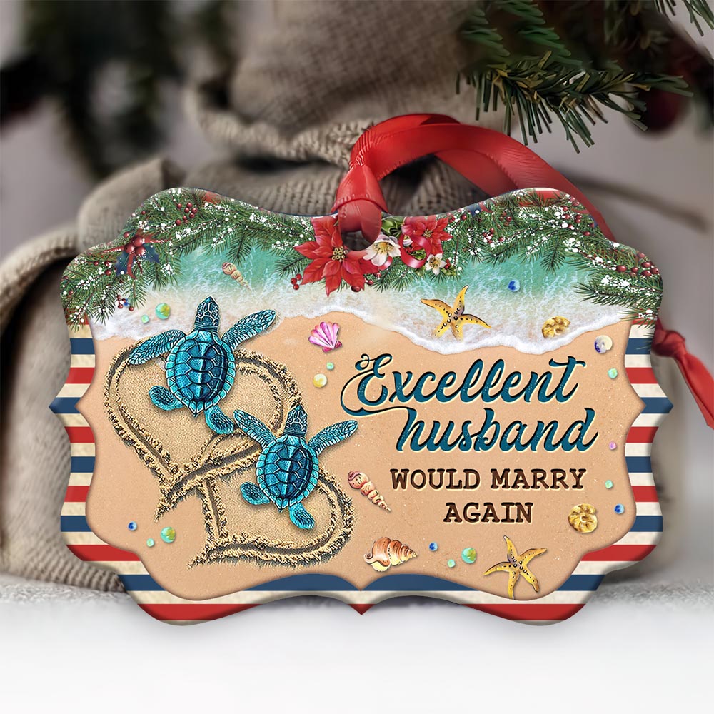 Turtle Excellent Husband Would Marry Again Turtle - Medallion Aluminium Ornament (Printed On Both Sides) 1122