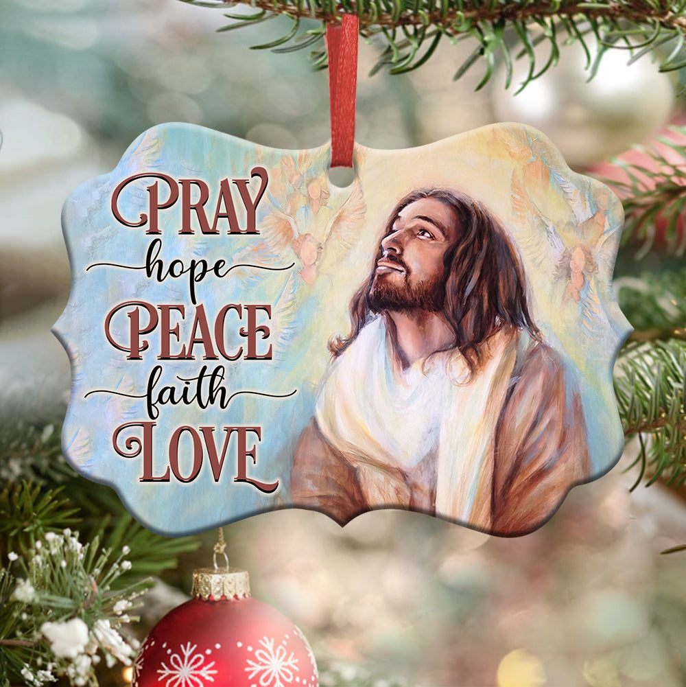 Pray Hope Peace Faith Love Christian - Medallion Aluminium Ornament (Printed On Both Sides) 1122