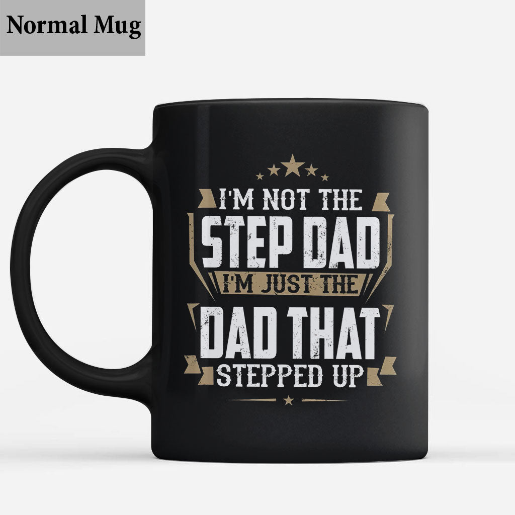 The Dad That Stepped Up - Father Mug