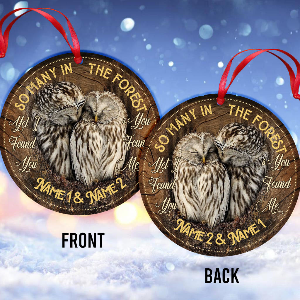 I Found You And You Found Me - Personalized Owl Ornament