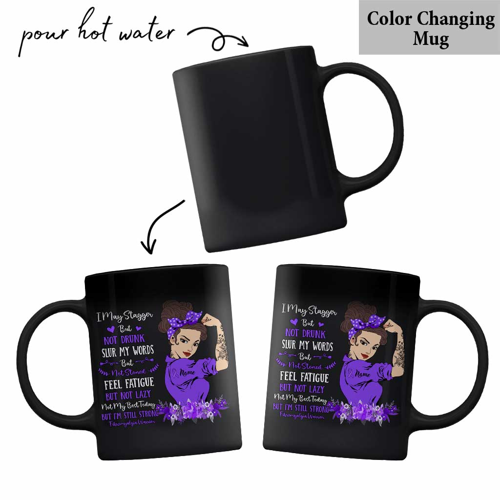 I May Stagger But Not Drunk - Personalized Fibromyalgia Awareness Mug