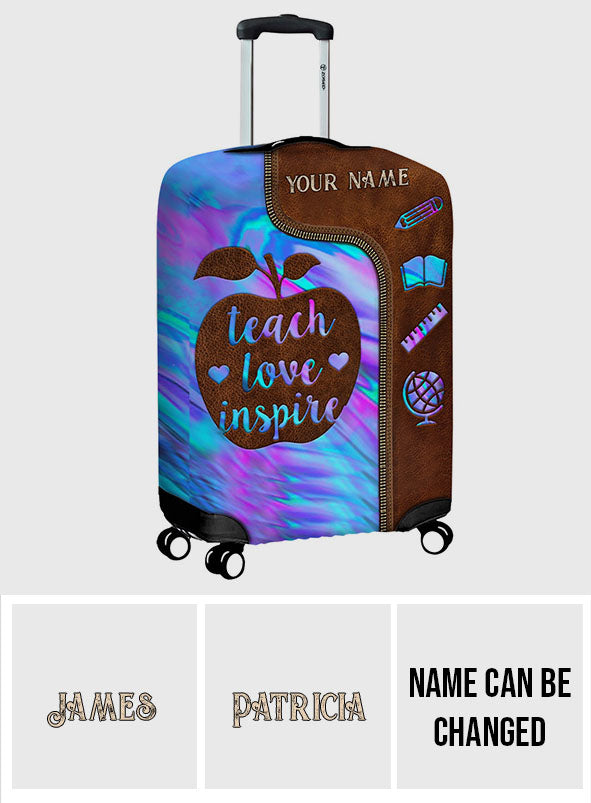 Teach Love Inspire - Personalized Teacher Luggage Cover