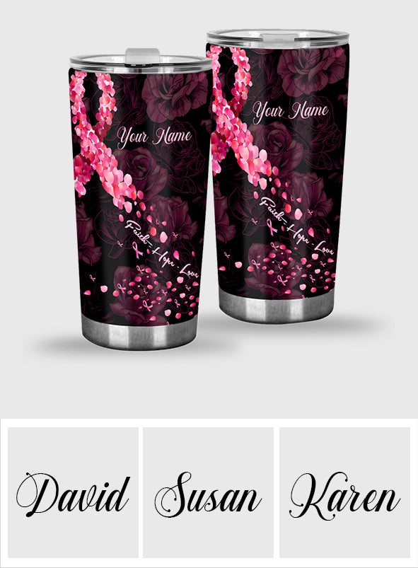 Faith Hope Love - Personalized Breast Cancer Awareness Tumbler