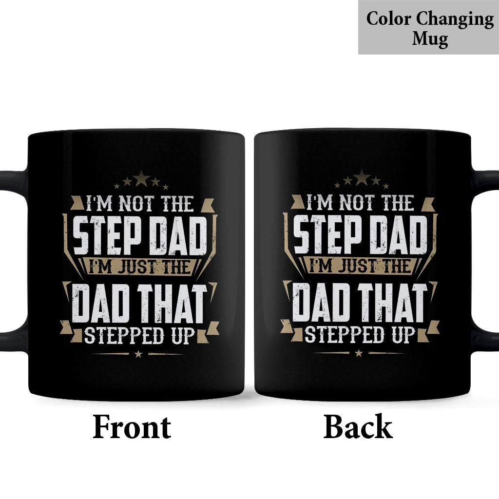 The Dad That Stepped Up - Father Mug