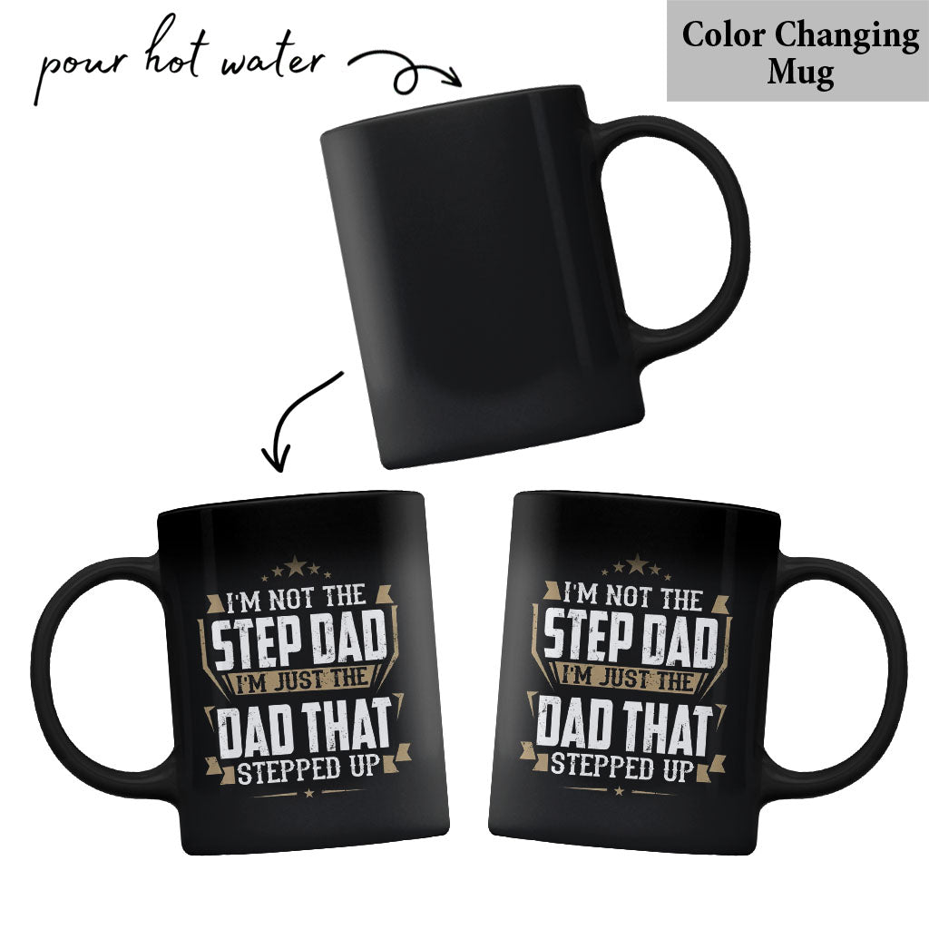 The Dad That Stepped Up - Father Mug